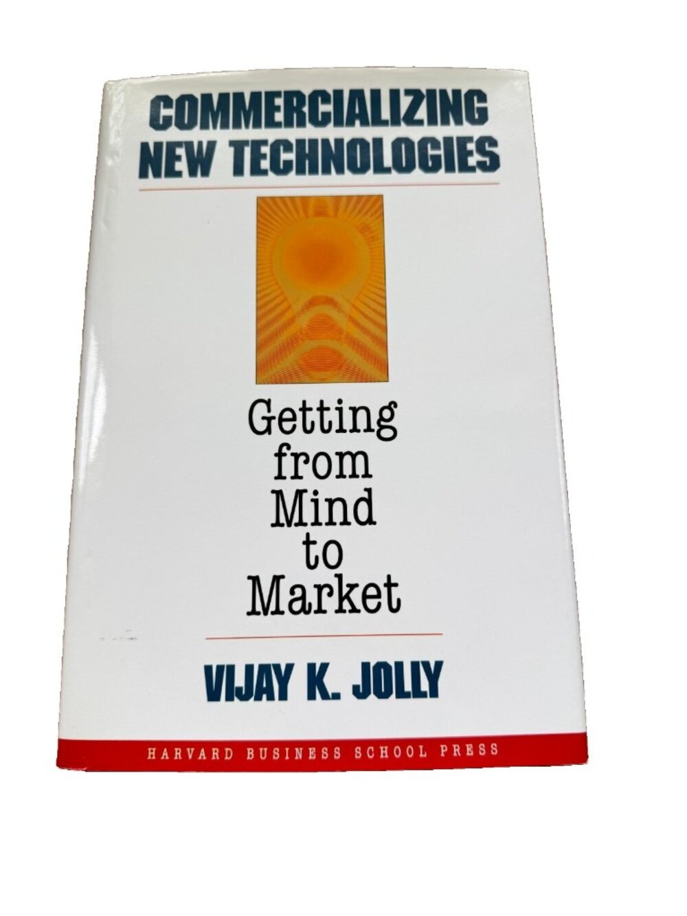 Commercializing New Technologies by Vijay K. Jolly Hardcover w/Dust Jacket Book